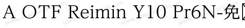 A OTF Reimin Y10 Pr6N字体转换